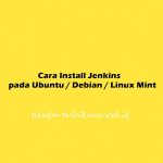 Cara Install Jenkins pada Ubuntu 20.04 / Debian 11 / Linux Mint