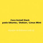 Cara Install Slack pada Ubuntu 20.04 / Debian 11 / Linux Mint