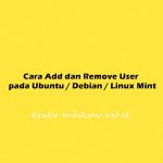 Cara Add dan Remove User pada Ubuntu 20.04 / Debian 11 / Linux Mint