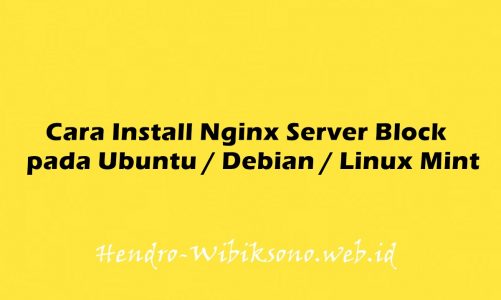 Cara Install Nginx Server Blocks pada Ubuntu 20.04 / Debian 11 / Linux Mint
