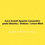 Cara Install Apache Cassandra pada Ubuntu 20.04 / Debian 11 / Linux Mint