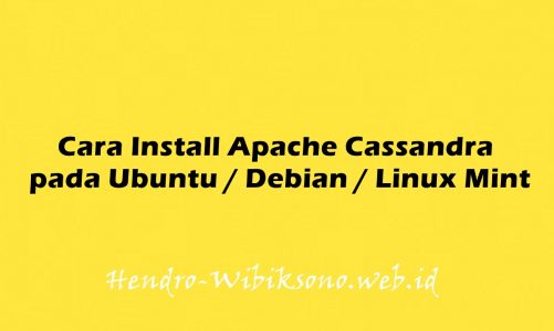 Cara Install Apache Cassandra pada Ubuntu 20.04 / Debian 11 / Linux Mint