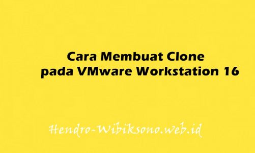 Cara Membuat Clone pada VMware Workstation 16