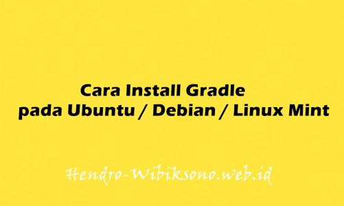Cara Install Gradle  pada Ubuntu 20.04 / Debian 11 / Linux Mint