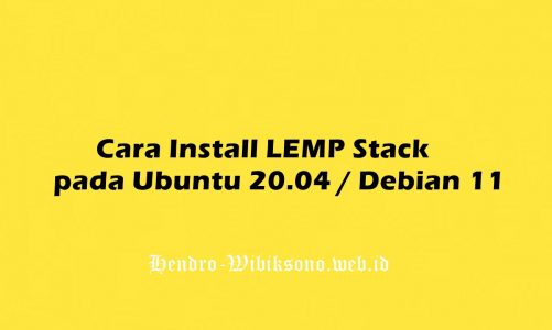 Cara Install LEMP Stack pada Ubuntu 20.04 / Debian 11