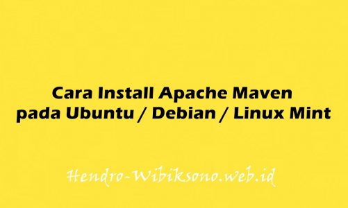 Cara Install Apache Maven pada Ubuntu 20.04 / Debian 11 / Linux Mint