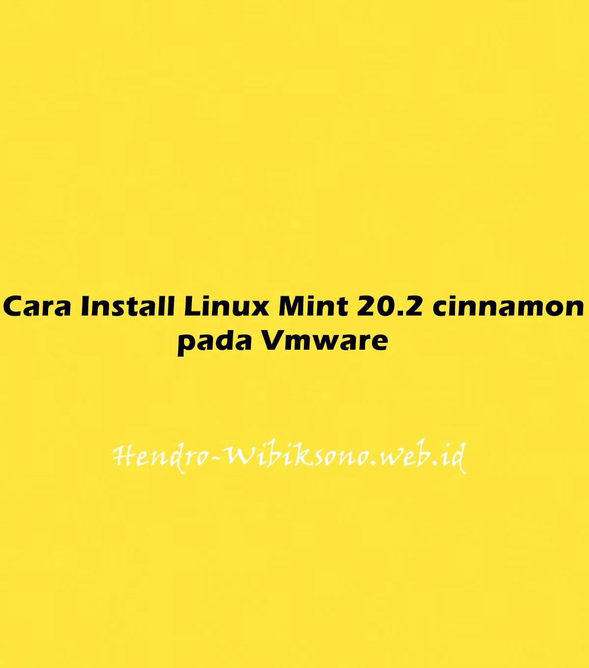 cara-install-linux-mint-20-2-cinnamon-pada-vmware