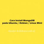 Cara Install MongoDB pada Ubuntu 20.04 / Debian 11 / Linux Mint