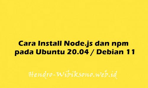 Cara Install Node.js dan npm pada Ubuntu 20.04 / Debian 11