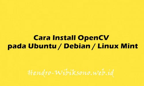 Cara Install OpenCV pada Ubuntu 20.04 / Debian 11 / Linux Mint