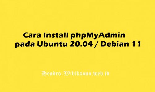 Cara Install phpMyAdmin pada Ubuntu 20.04 / Debian 11