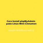 Cara Install phpMyAdmin pada Linux Mint Cinnamon