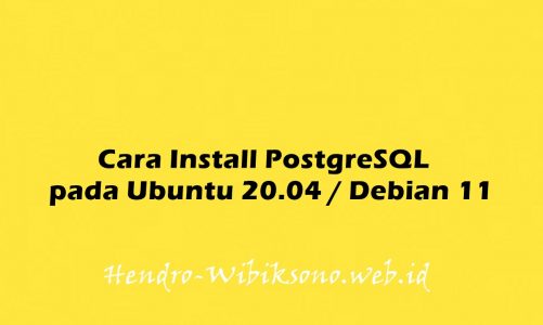 Cara Install PostgreSQL pada Ubuntu 20.04 / Debian 11