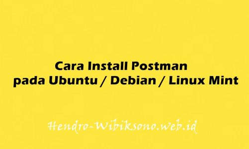 Cara Install Postman pada Ubuntu 20.04 / Debian 11 / Linux Mint