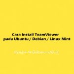 Cara Install TeamViewer pada Ubuntu 20.04 / Debian 11 / Linux Mint