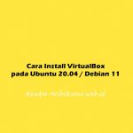 Cara Install VirtualBox pada Ubuntu 20.04 / Debian 11