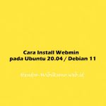Cara Install Webmin pada Ubuntu 20.04 / Debian 11