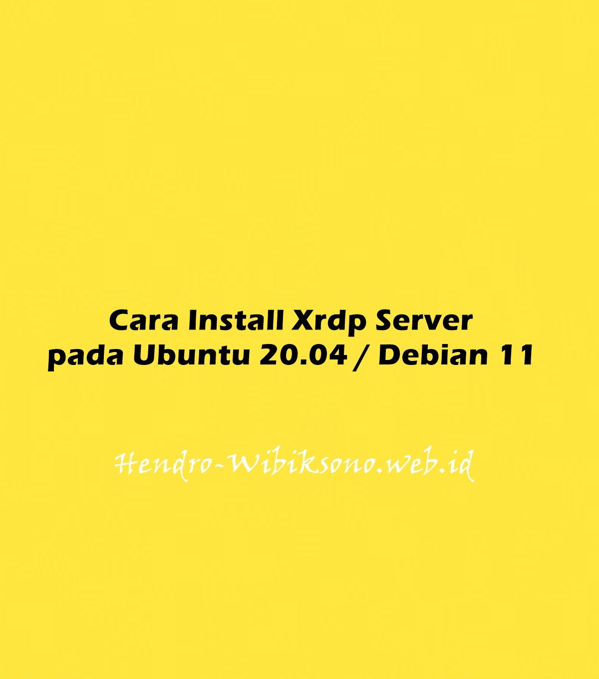 cara-install-xrdp-server-remote-desktop-pada-ubuntu-20-04-debian-11