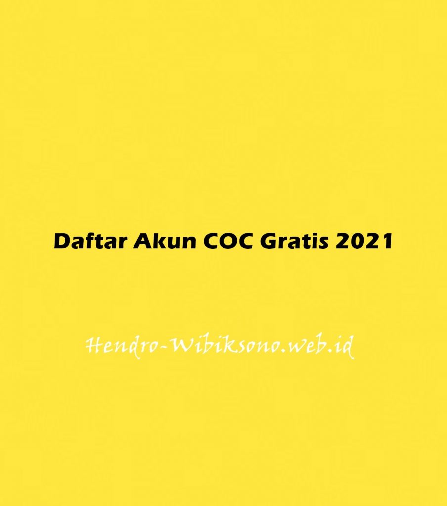 Daftar Akun Coc Gratis 2021