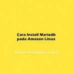 Cara Install MariaDB pada Amazon Linux