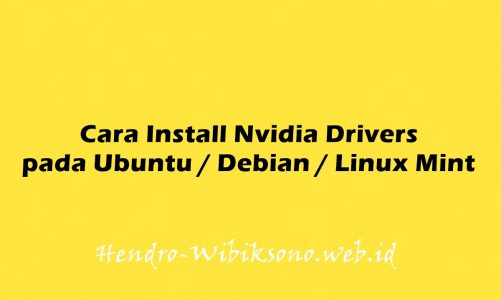 Cara Install Nvidia Drivers pada Ubuntu 20.04 / Debian 11 / Linux Mint