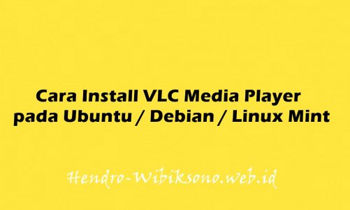 Cara Install VLC Media Player pada Ubuntu 20.04 / Debian 11 / Linux Mint