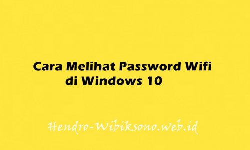 Cara Melihat Password Wifi di Windows 10