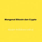 Mengenal Bitcoin dan Cryptocurrency
