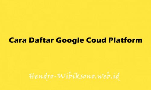 Cara Daftar Google Coud Platform (GCP) 2021
