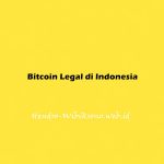 Bitcoin Legal di Indonesia