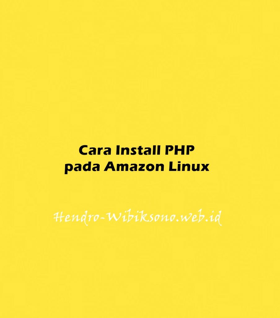 Cara Install PHP Pada Amazon Linux