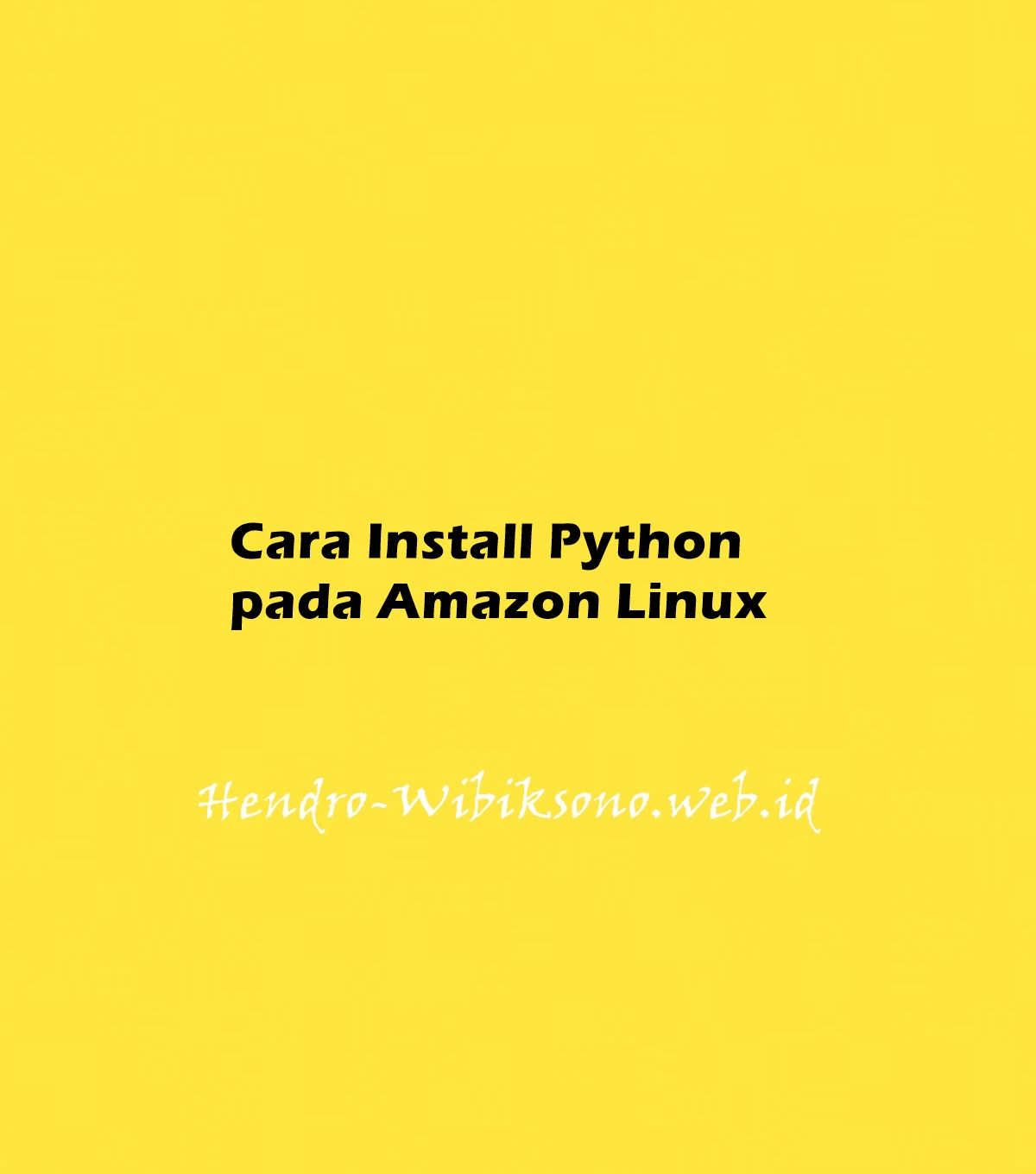 Cara Install Python Pada Amazon Linux