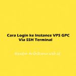 Cara Login ke Instance VPS GCP Via SSH Terminal