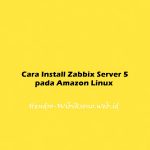 Cara Install Zabbix Server 5 pada Amazon Linux