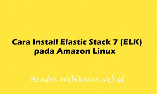 Cara Install Elastic Stack 7 (ELK) pada Amazon Linux