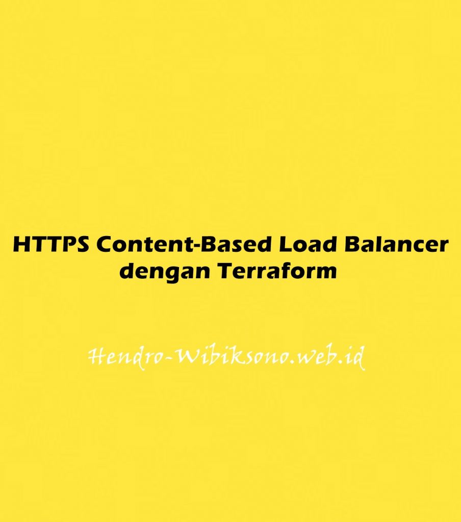 HTTPS ContentBased Load Balancer Dengan Terraform