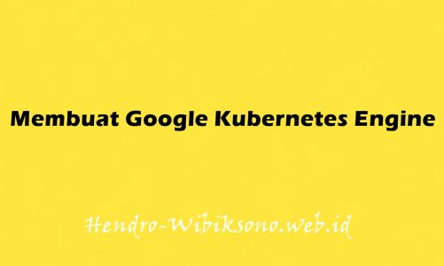 Membuat Google Kubernetes Engine (GKE)