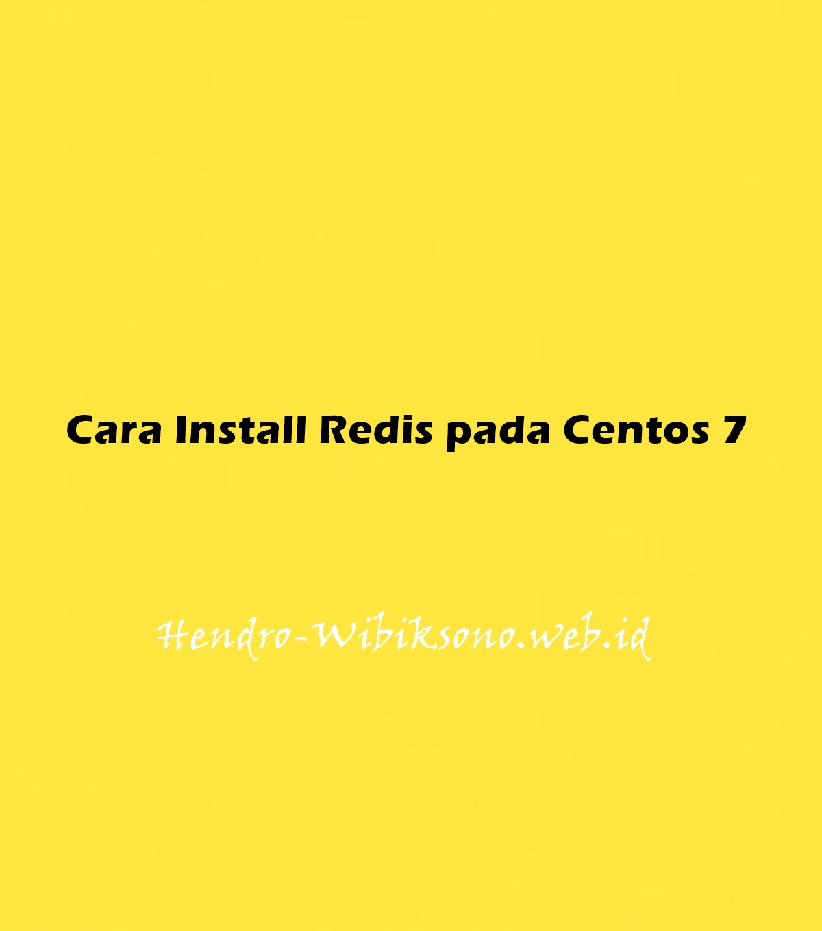 cara-install-redis-pada-centos-7