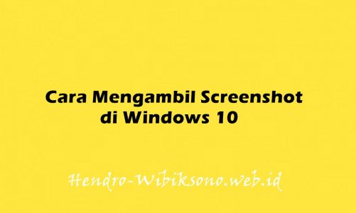 Cara Mengambil Screenshot di Windows 10