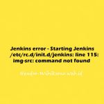 Jenkins error - Starting Jenkins /etc/rc.d/init.d/jenkins: line 115: img-src: command not found