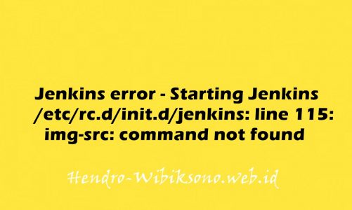 Jenkins error – Starting Jenkins /etc/rc.d/init.d/jenkins: line 115: img-src: command not found