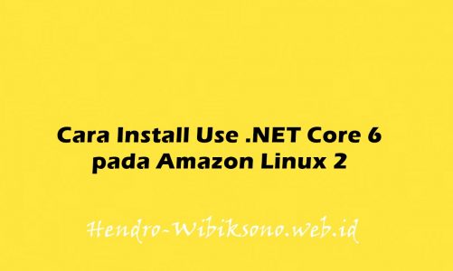 Cara Install Use .NET Core 6 pada Amazon Linux 2