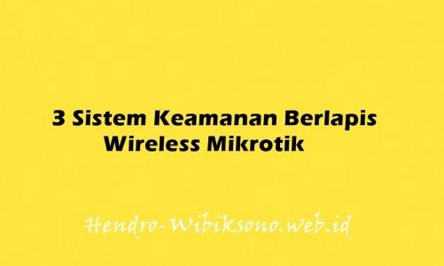 3 Sistem Keamanan Berlapis Wireless Mikrotik