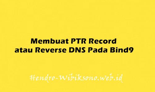 Membuat PTR Record atau Reverse DNS Pada Bind9