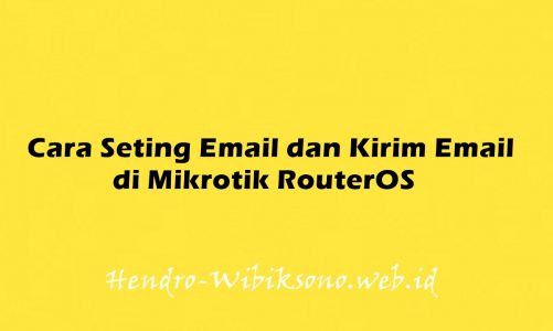 Cara Seting Email dan Kirim Email di Mikrotik RouterOS