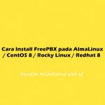 Cara Install FreePBX pada AlmaLinux / CentOS 8 / Rocky Linux / Redhat 8