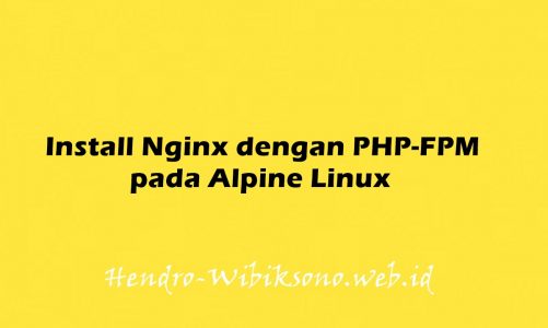 Install Nginx dengan PHP-FPM pada Alpine Linux
