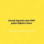 Install Apache dan PHP pada Alpine Linux