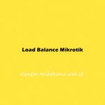 Load Balance / Load Balancing Mikrotik