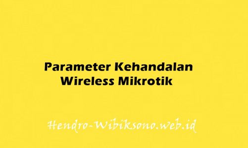 Parameter Kehandalan Wireless Mikrotik